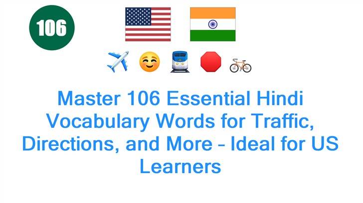 Master 106 Essential Hindi Vocabulary Words for Traffic, Directions, and More – Ideal for US Learners